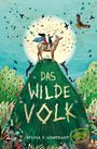 Sylvia V. Linsteadt: Das Wilde Volk, Buch