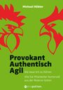 Michael Hübler: Provokant - Authentisch - Agil, Buch