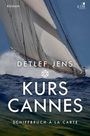 Detlef Jens: Kurs Cannes. Schiffbruch à la Carte, Buch