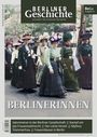 Zeitschrift "Berliner Geschichte", Ausgabe 47. Titel "Berlinerinnen". Viele Frauen in eleganter Kleidung und Hüten.