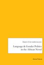 Amen Uhunmwangho: Language and Gender - Politics in the African Novel, Buch