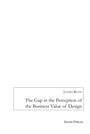 Jasmin Roth: The Gap in the Perception of the Business Value of Design, Buch