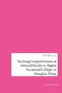 Zhu Haitian: Teaching Competitiveness of selected Faculty in Higher Vocational Colleges in Shanghai, China, Buch