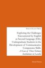 Sekoai Elliot Nkhi: Exploring the Challenges encountered by English as Second Language (ESL) Undergraduate Students in the Development of Communicative Competence Skills, Buch