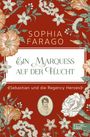 Sophia Farago: Ein Marquess auf der Flucht, Buch