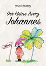 Kerstin Raddatz: Der kleine Zwerg Johannes, Buch