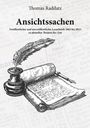 Thomas Raddatz: Ansichtssachen - Veröffentlichte und unveröffentlichte Leserbriefe 2003 bis 2023 zu aktuellen Themen der Zeit, Buch