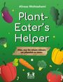 Alireza Mohtashami: Plant Eater's Helper, Buch