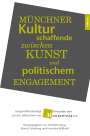 : Zwischen Kunstausübung und politischem Engangement im >Raum München, Buch