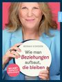 Monika Scheddin: Wie man Beziehungen aufbaut, die bleiben, Buch