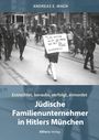 Andreas E. Mach: Jüdische Familienunternehmer in Hitlers München, Buch