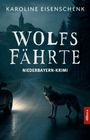Karoline Eisenschenk: Wolfsfährte, Buch