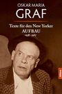 "Oskar Maria Graf, Texte für den New Yorker Aufbau 1938-1967." Ein Mann mit Hut blickt ernst in die Ferne.