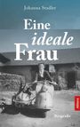 Johanna Stadler: Eine ideale Frau, Buch