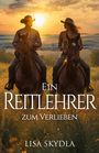 Lisa Skydla: Ein Reitlehrer zum Verlieben, Buch