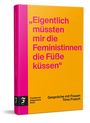 Timo Frasch: "Eigentlich müssten mir die Feministinnen die Füße küssen", Buch