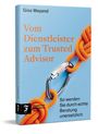 Giso Weyand: Vom Dienstleister zum Trusted Advisor, Buch