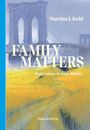 Martina J. Kohl: Family Matters, Buch