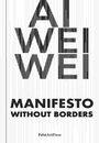 Ai Weiwei: Manifesto Without Borders, Buch