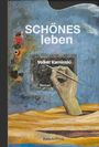 Volker Kaminski: SCHÖNES leben, Buch