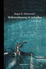 Jürgen K. Hultenreich: Weltanschauung ist unheilbar, Buch