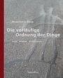 Text: "Rosemarie Zens, Die vorläufige Ordnung der Dinge, Essays Denkbilder Korrespondenzen, PalmArtPress." Ansicht von Asphalt.