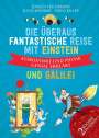 Jürgen Teichmann: Die überaus fantastische Reise mit Einstein und Galilei, Buch