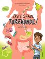 Matthias von Bornstädt: Erste Stunde Furzkunde! Wie unser Körper alles gut verdaut, Buch