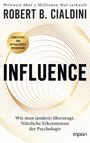 "INFLUENCE" groß, "ROBERT B. CIALDINI", neu über 5 Millionen Mal verkauft, erweiterte Ausgabe. Goldene Spiralmuster.