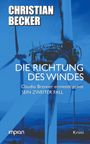 "Christian Becker. Die Richtung des Windes. Claudio Brenner ermittelt privat. Sein zweiter Fall. Impian. Krimi."  
  
Windturbinen vor blauem Hintergrund.