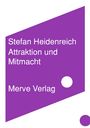 Stefan Heidenreich: Attraktion und Mitmacht, Buch