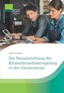 Kerstin Gromadka: Die Neuausrichtung der Kleinunternehmerregelung in der Umsatzsteuer, Buch