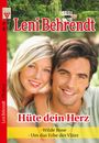 Leni Behrendt: Leni Behrendt Nr. 15: Hüte dein Herz / Wilde Rose / Um das Erbe der Väter, Buch