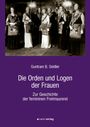 Guntram B. Seidler: Die Orden und Logen der Frauen, Buch