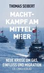 Thomas Seibert: Machtkampf am Mittelmeer, Buch