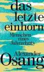 Alexander Osang: Das letzte Einhorn, Buch