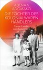 Abenaa Adomako: Die Töchter des Kolonialwarenhändlers, Buch