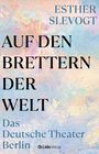 Esther Slevogt: Auf den Brettern der Welt, Buch