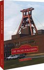 Zeche Zollverein E. v.: Die Zeche Zollverein, Buch