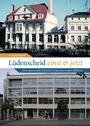 Christoph Riedel: Lüdenscheid einst und jetzt, Buch