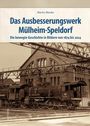 Martin Menke: Das Ausbesserungswerk Mülheim-Speldorf, Buch