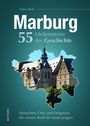 Andrea Reidt: Marburg. 55 Meilensteine der Geschichte, Buch