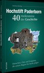 „Hochstift Paderborn: 40 Meilensteine der Geschichte.“ Bild einer Burgruine mit Landschaftsaussicht.