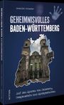 Benedikt Grimmler: Geheimnisvolles Baden-Württemberg, Buch