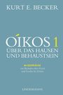 "Oíkos 1: Über das Hausen und Behaustsein" von Kurt E. Becker. 66 Gespräche, Lindemann's Verlag. Blauer Hintergrund.