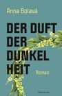 Anna Bolavá: Der Duft der Dunkelheit, Buch