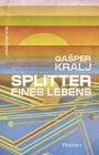GaSper Kralj: Splitter eines Lebens, Buch