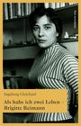 Ingeborg Gleichauf: Als habe ich zwei Leben - Brigitte Reimann, Buch