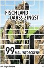 Birgitt Sandke: Fischland-Darß-Zingst 99 Mal entdecken!, Buch