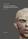 Thomas Mothes: Ein kurzes Künstlerleben - der Bildhauer Werner Mothes, Buch